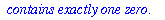 ` contains exactly one zero.`
